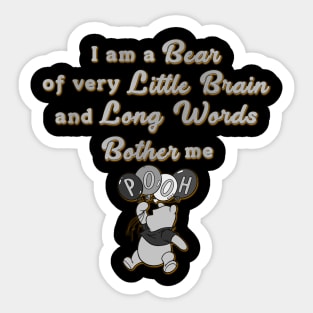 The Bear of Little Brain Sticker